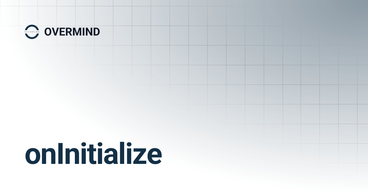 onInitialize | V25 | OVERMIND