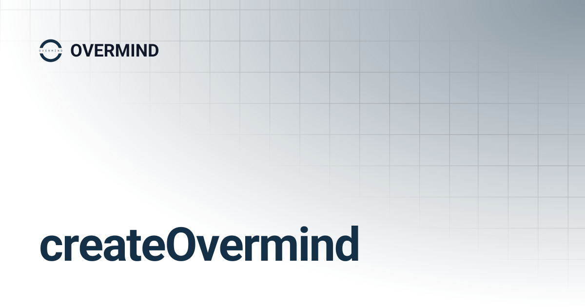 createOvermind | OVERMIND